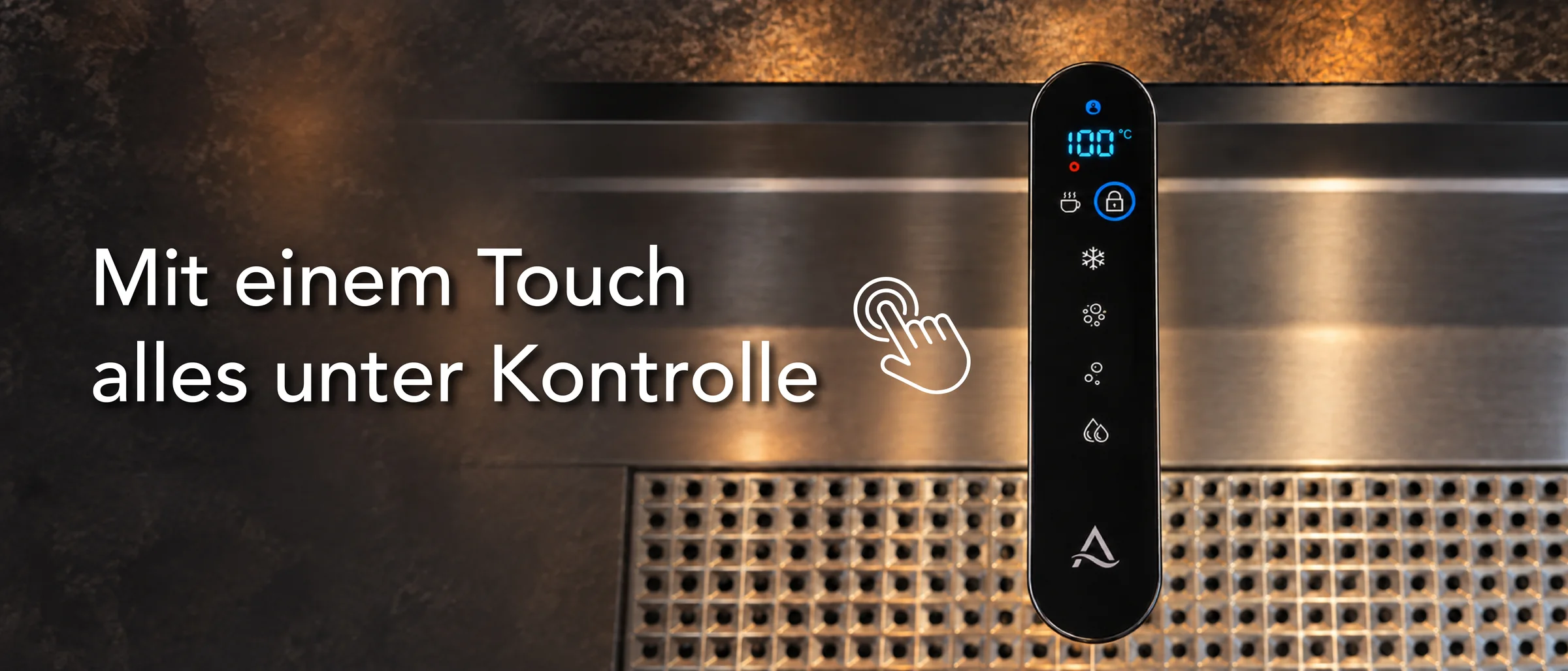 Touch-Glas der Aquadra-Armatur mit Anzeige 100 °C